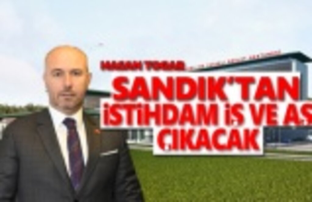 Başkan Togar,Sandıktan İstihdam Çıkacak