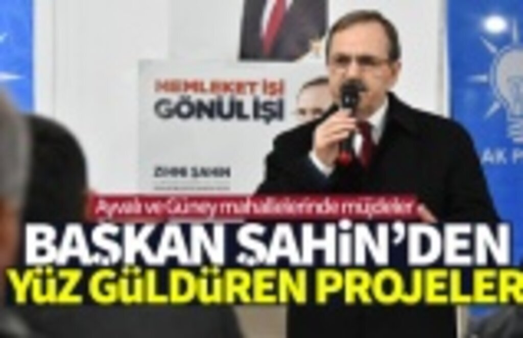 Başkan Zihni Şahin'den yüz güldüren projeler
