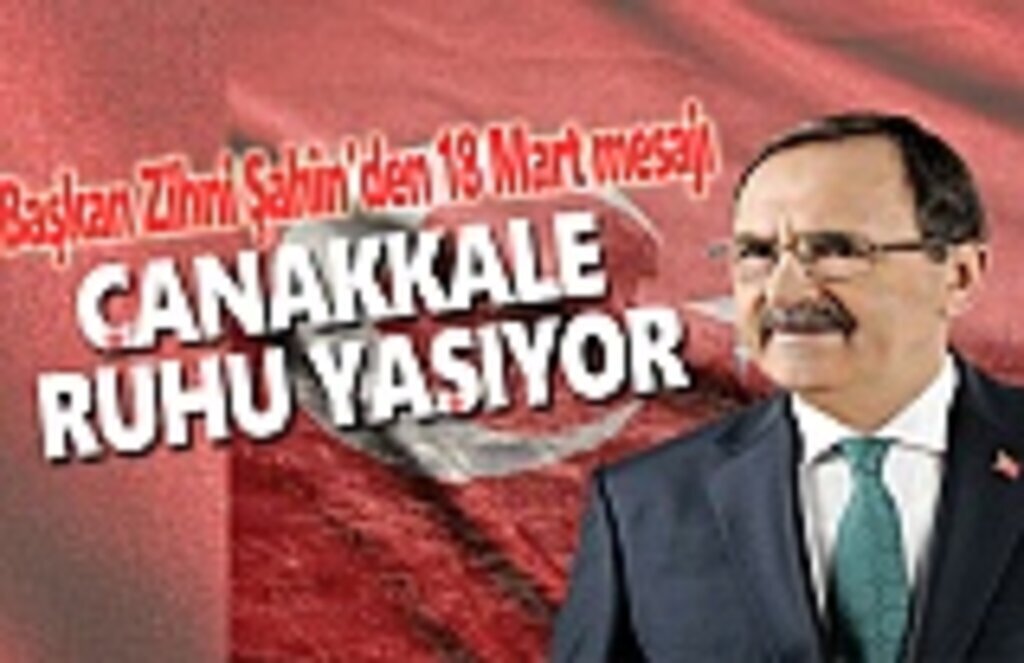 Başkan Zihni Şahin'den 18 Mart mesajı