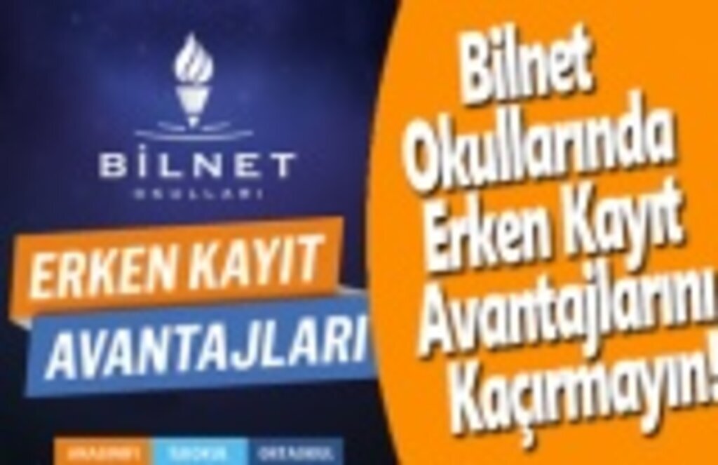 Bilnet Okullarında Erken Kayıt Avantajlarını Kaçırmayın!