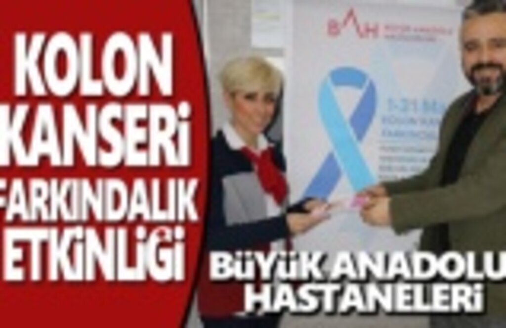 Büyük Anadolu'dan Kolon Kanseri Farkındalığı Etkinliği