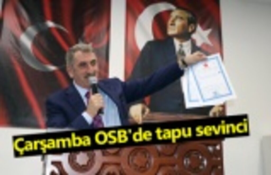 Çarşamba OSB'de tapu sevinci