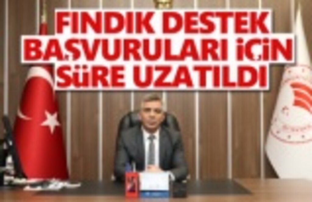 Fındık Destek Başvuruları İçin Süre Uzatıldı