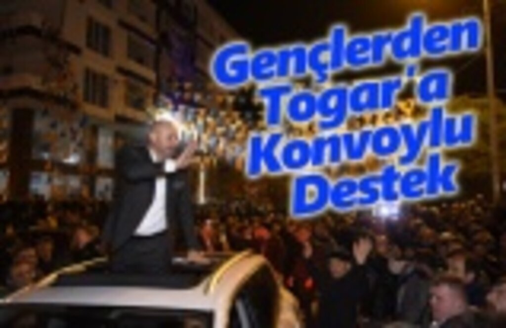 Gençlerden Togar’a Konvoylu Destek