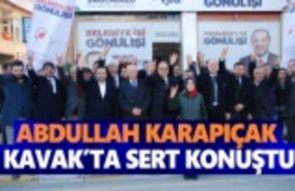 Karapıçak, Kavak'ta Sert Konuştu