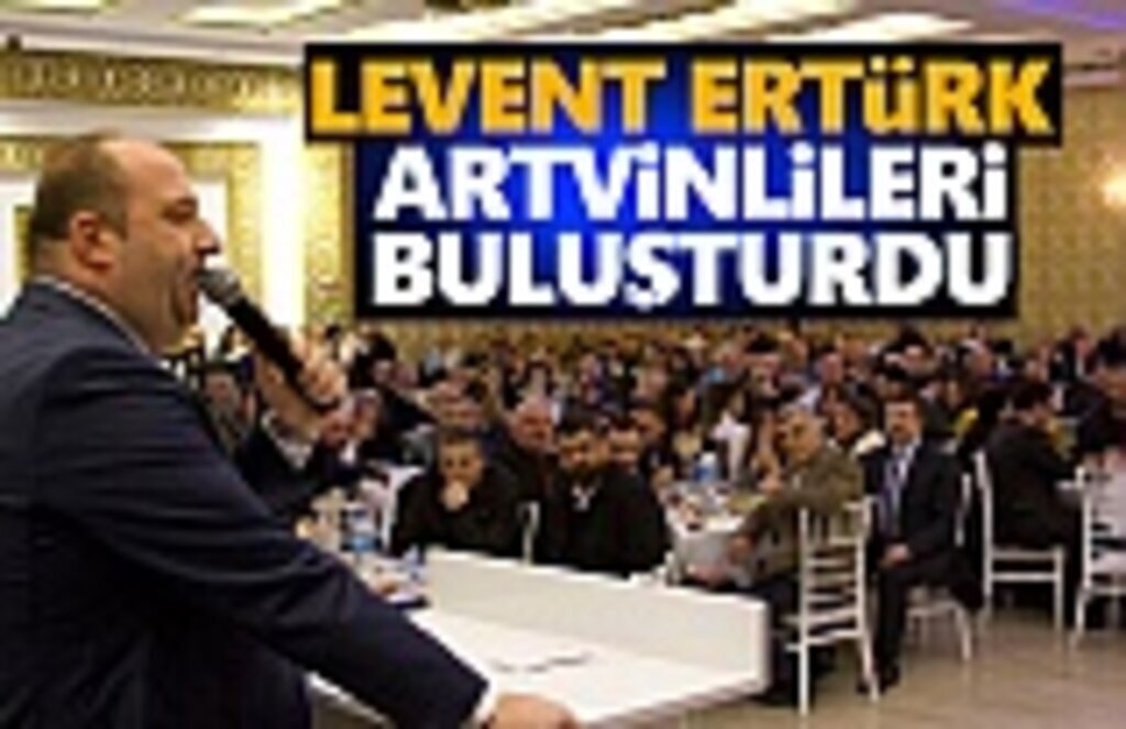 Levent Ertürk, Artvinlileri Buluşturdu