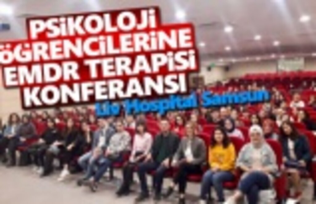Liv Hospital'dan Psikoloji Öğrencilerine EMDR Terapi Konferansı
