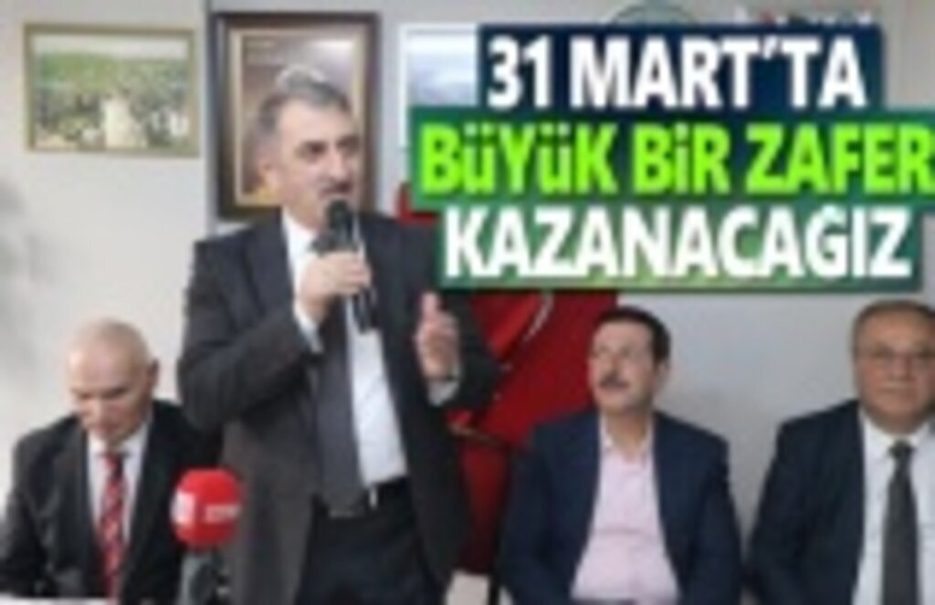 Milletvekili Köktaş, 31 Mart'ta Büyük Zafer Kazanacağız