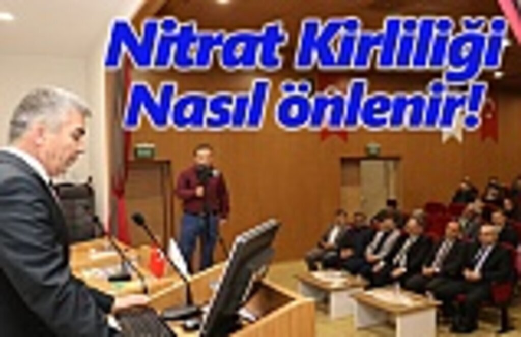Nitrat Kirliliğinin Önlenmesi Konulu Eğitim Toplantısı