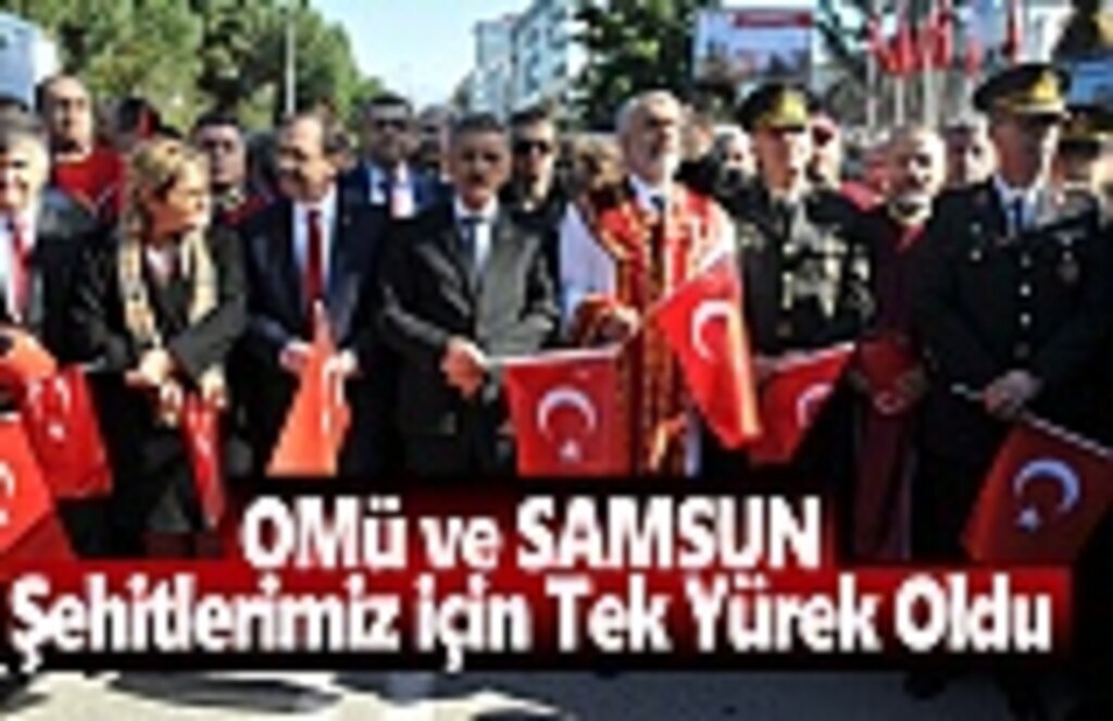 OMÜ ve Samsun Şehitlerimiz İçin Tek Yürek Oldu