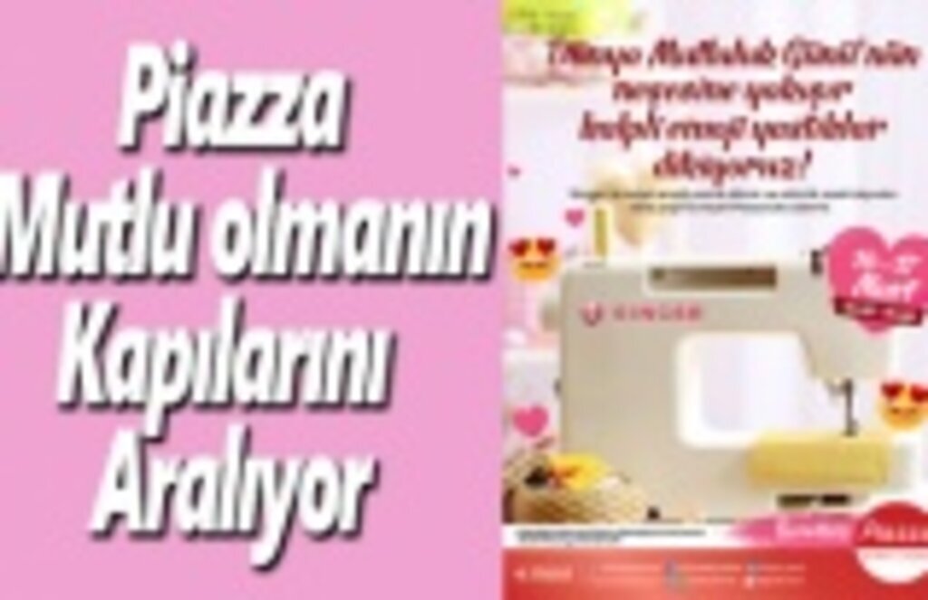 Piazza, mutlu olmanın kapılarını aralıyor