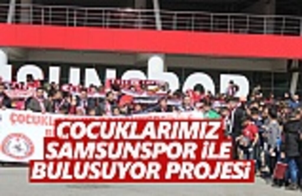 Sevdamız Samsun, Çocukları Samsunspor ile Buluşturuyor