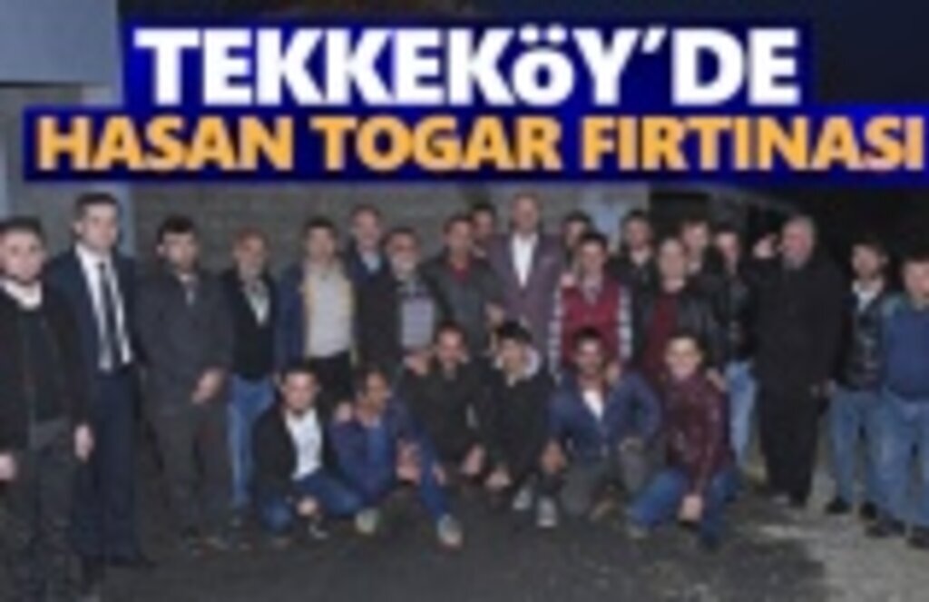 Tekkeköy'de Hasan Togar Fırtınası