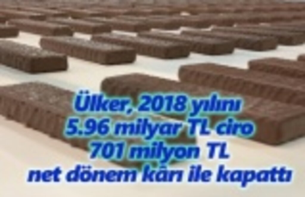 Ülker 2018 yılını 5.96 milyar TL ciro ile Kapattı