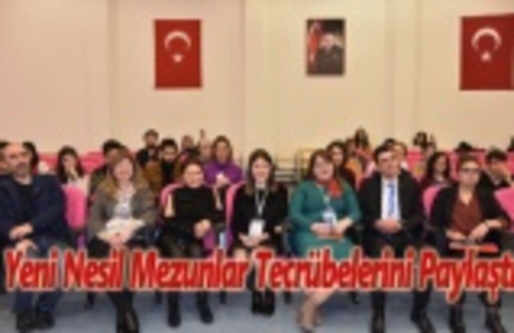 Yeni Nesil Mezunlar Tecrübelerini Paylaştı