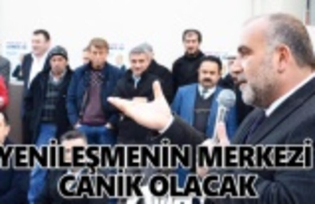Yenileşmenin merkezi Canik olacak