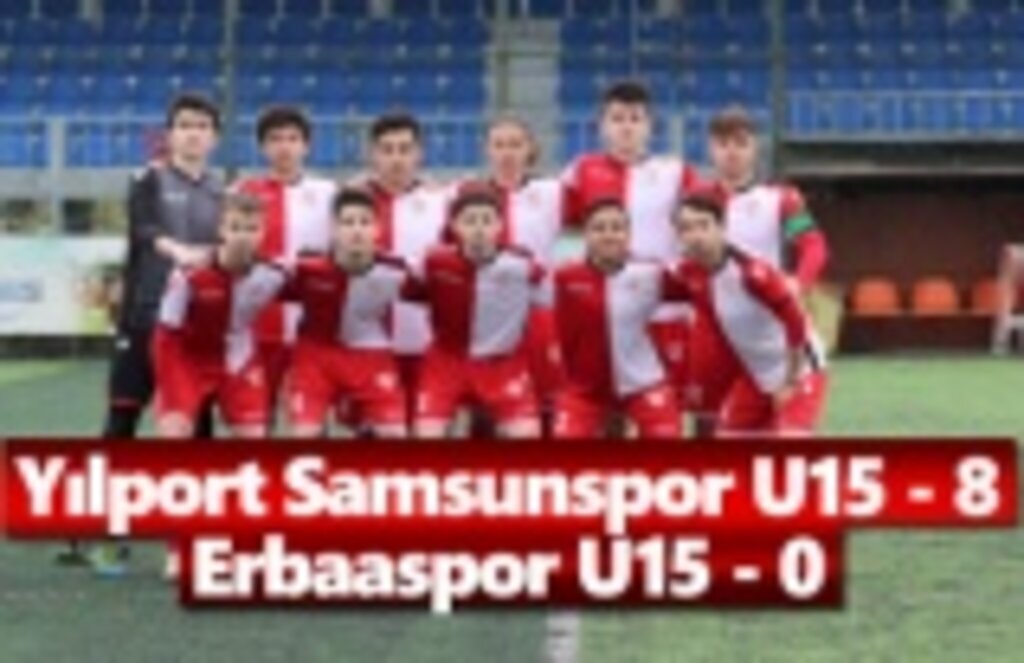 Yılport Samsunspor - U15 Erbaaspor U15 : 8 - 0