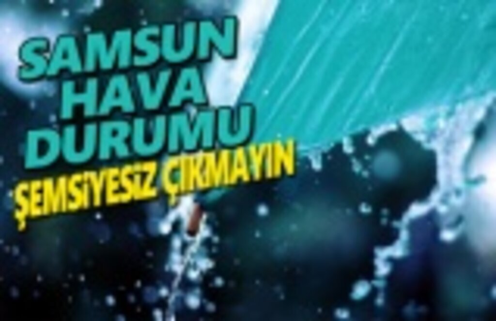 20 Nisan Cumartesi Samsun Hava Durumu