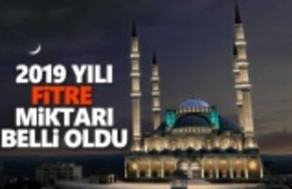 2019 Yılı Fitre Miktarı Belli Oldu