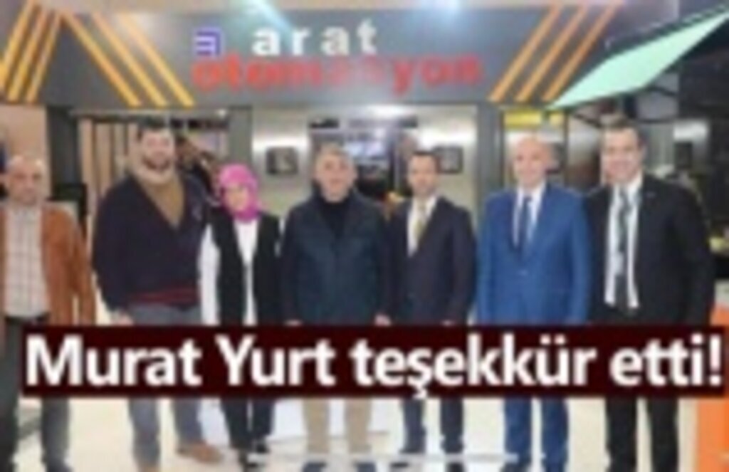 Arat Otomasyon - Murat Yurt teşekkür etti!
