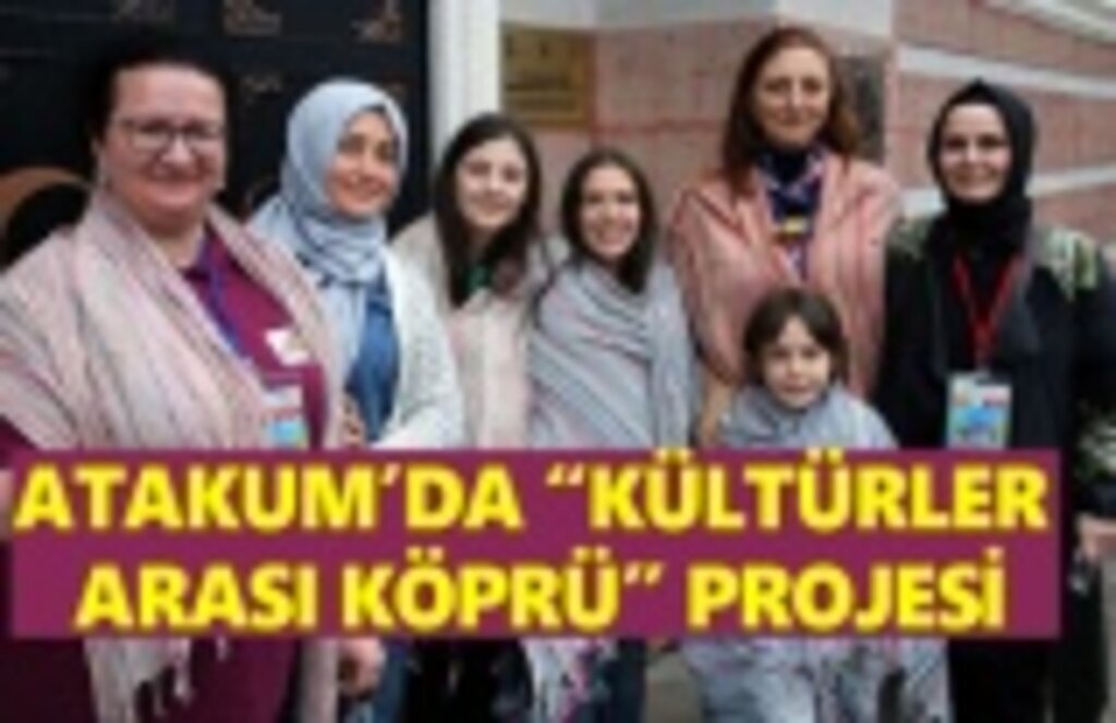Atakum'da 'Kültürler Arası Köprü' projesi