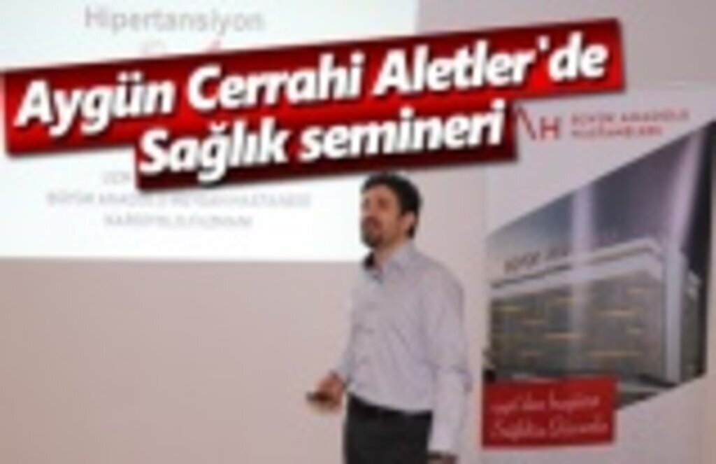 Aygün Cerrahi Aletler'de sağlık semineri