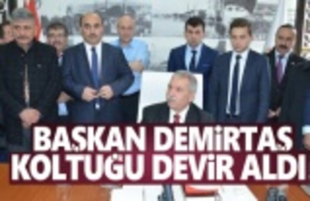 Başkan Demirtaş koltuğu devir aldı