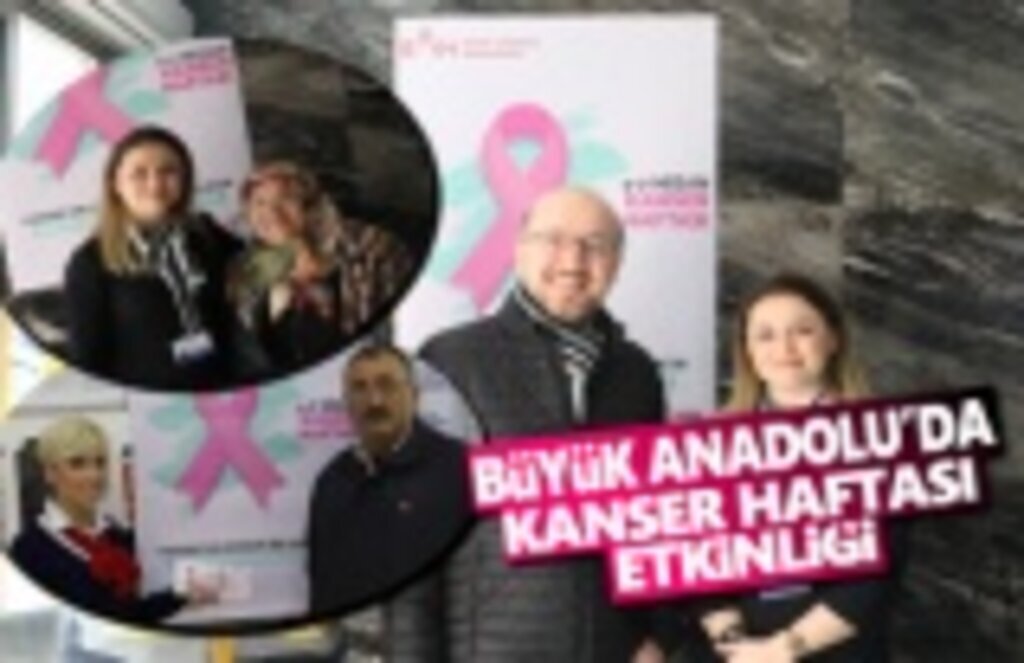 Büyük Anadolu'da Kanser Haftası Farkındalığı
