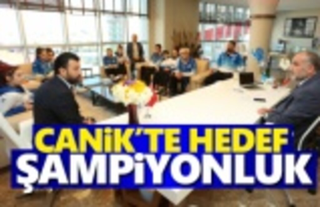 Canik'te hedef şampiyonluk