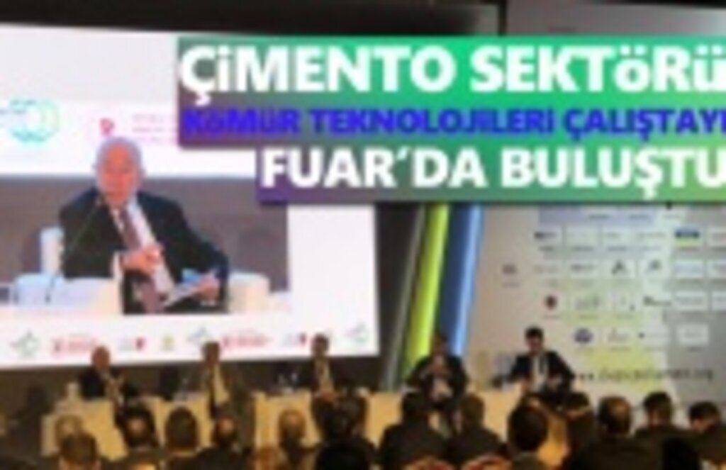 Çimento Sektörü 3.Temiz Kömür Teknolojileri Fuar'da Buluştu