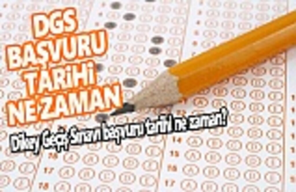 Dikey Geçiş Sınavı ( DGS) başvuru tarihi ne zaman!