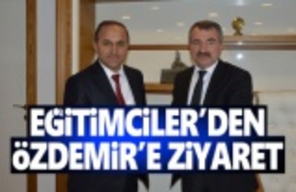 Eğitimcilerden Özdemir'e ziyaret