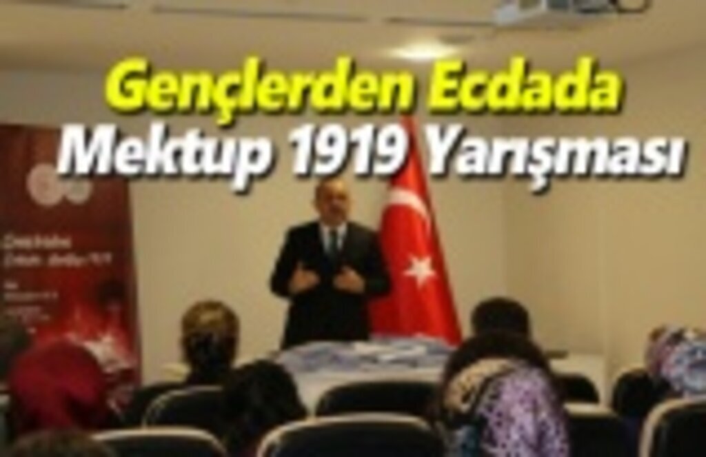 Gençlerden Ecdada Mektup 1919 Yarışması Düzenlendi