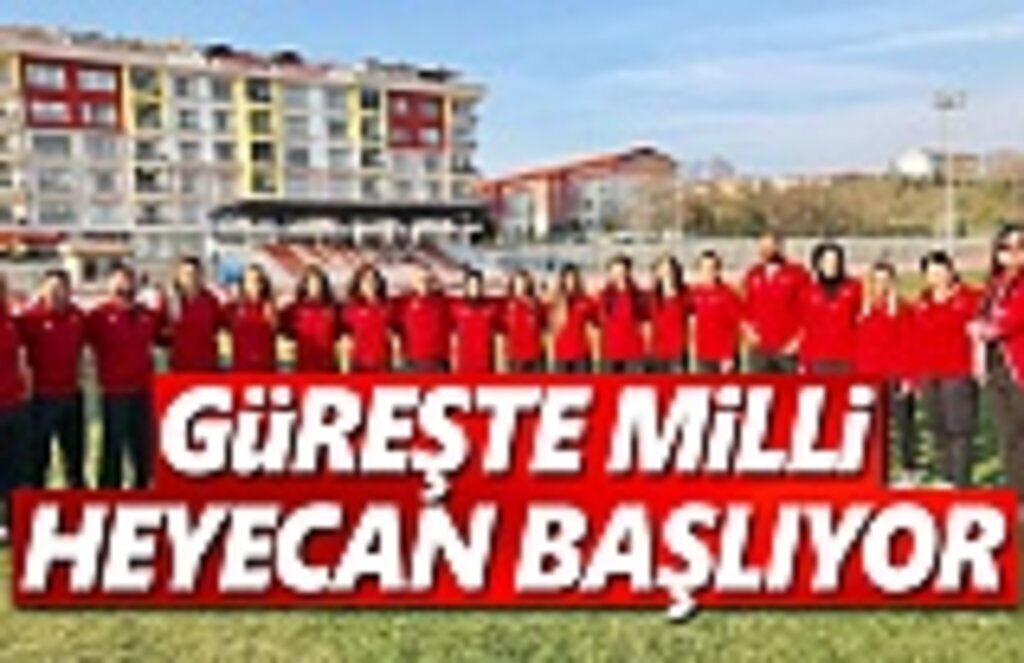 Güreşte Milli Heyecan Başlıyor