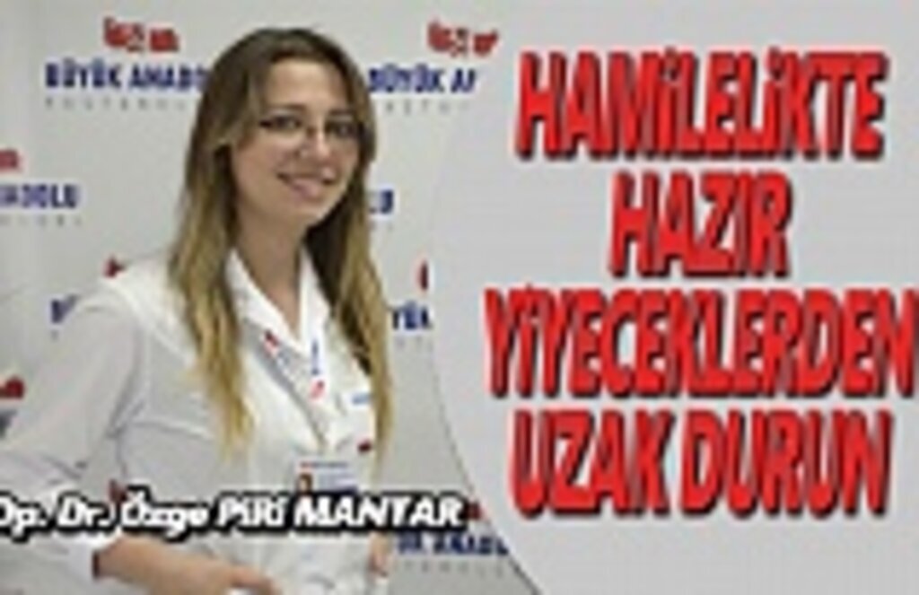 Hamilelikte Hazır Yiyeceklerden Uzak Durun