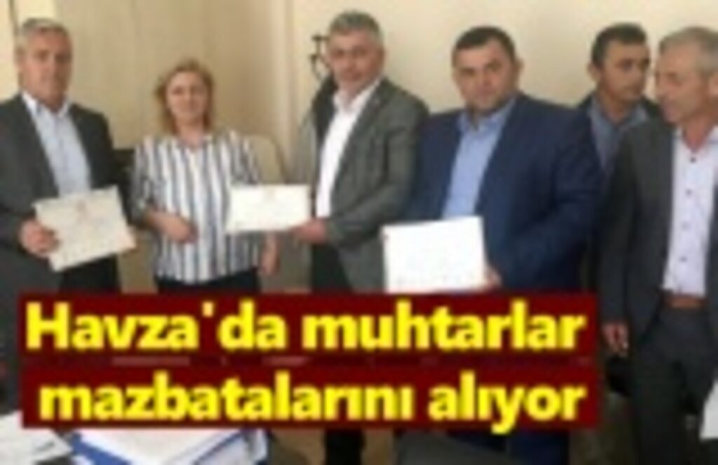 Havza'da muhtarlar mazbatalarını alıyor