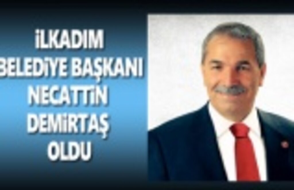 İlkadım Belediye Başkanı Necattin Demirtaş oldu