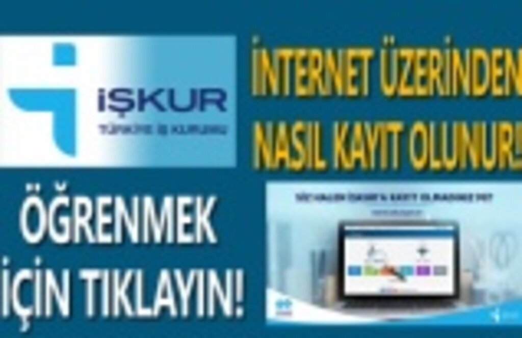 İşkur kayıt, İşkur'a internet üzerinden kayıt nasıl yapılır?