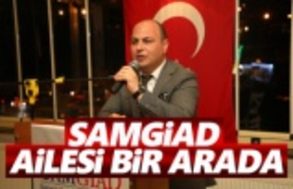 SAMGİAD Ailesi Yemekte Buluştu