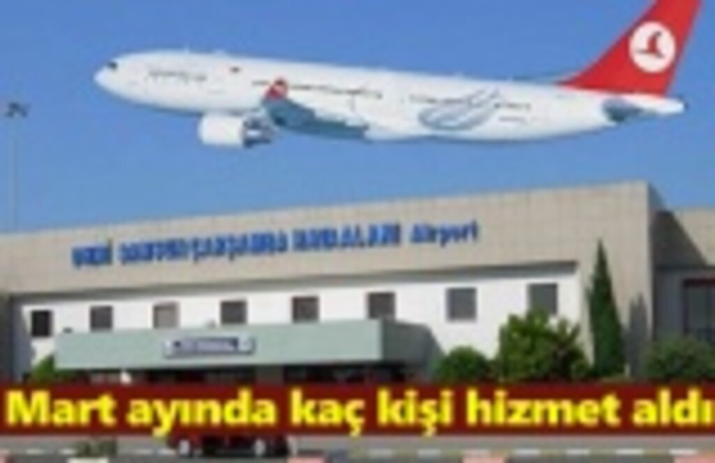 Samsun Havalimanı'ndan Mart ayında kaç kişi hizmet aldı