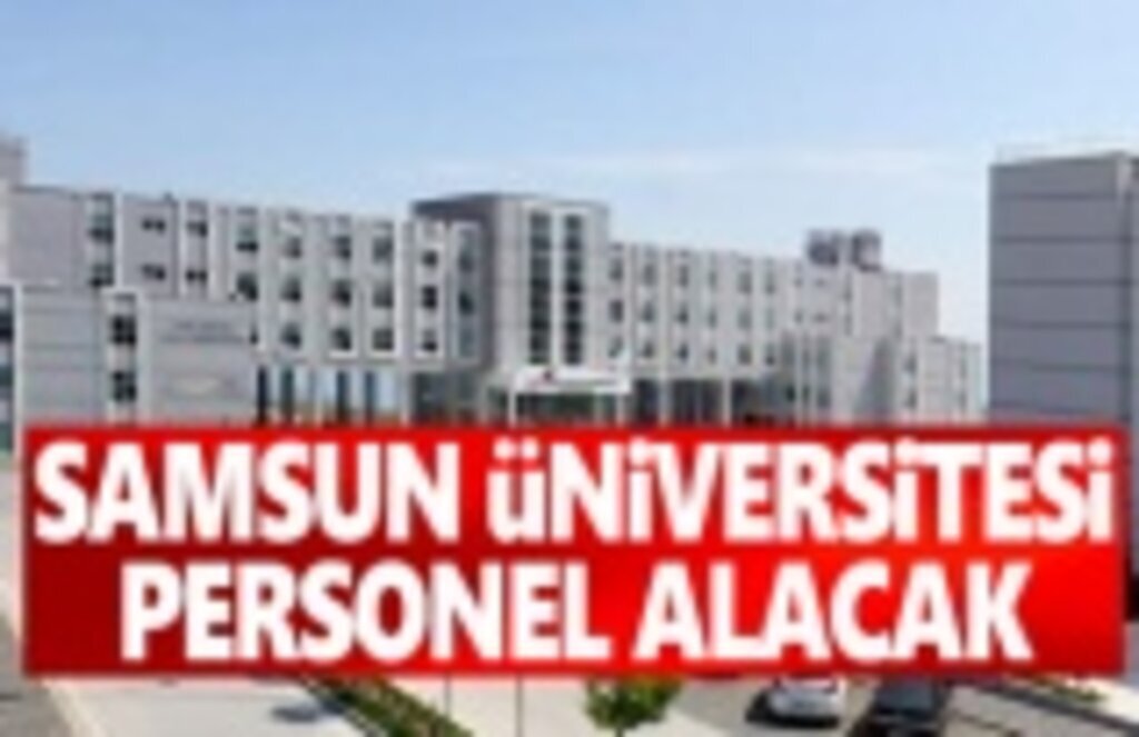 Samsun Üniversitesi Personel alacak!