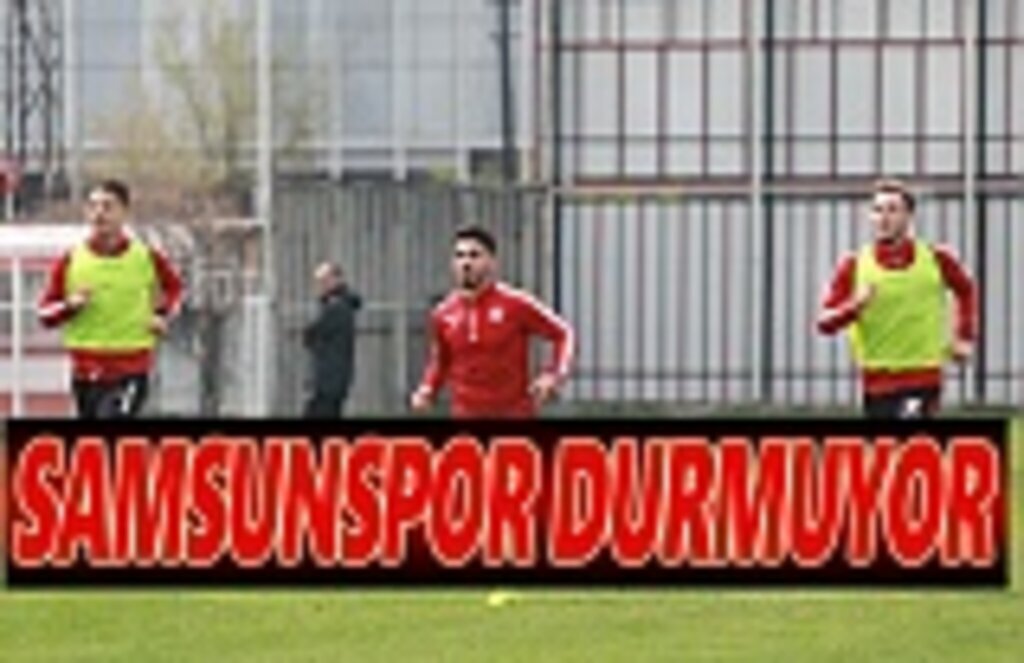 Samsunspor Manisaspor Maçına Hazırlanıyor