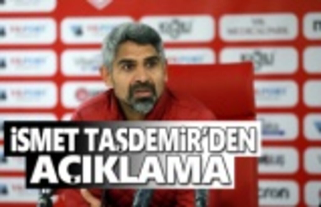 Teknik Direktör Taşdemir'den Açıklama