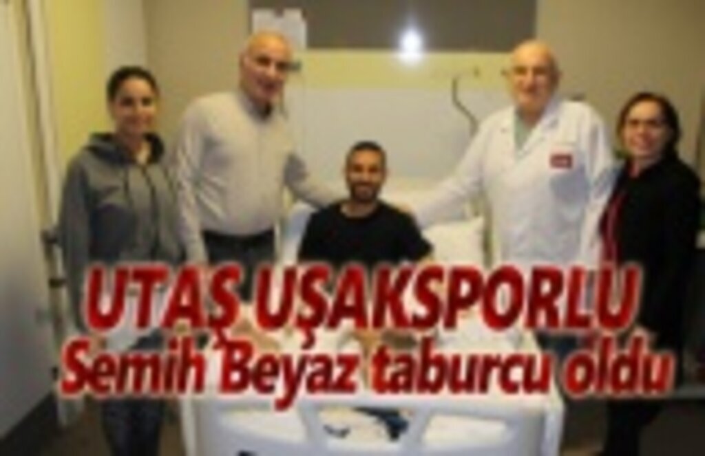 Utaş Uşaksporlu, Semih Beyaz taburcu oldu
