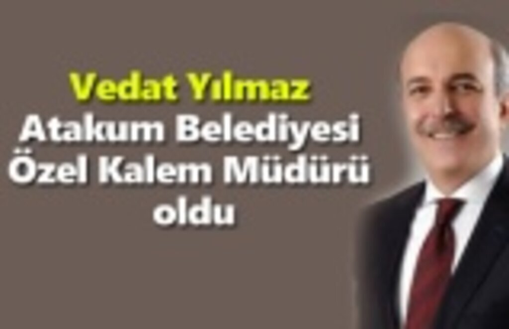 Vedat Yılmaz Atakum Belediyesi Özel Kalem Müdürü oldu!