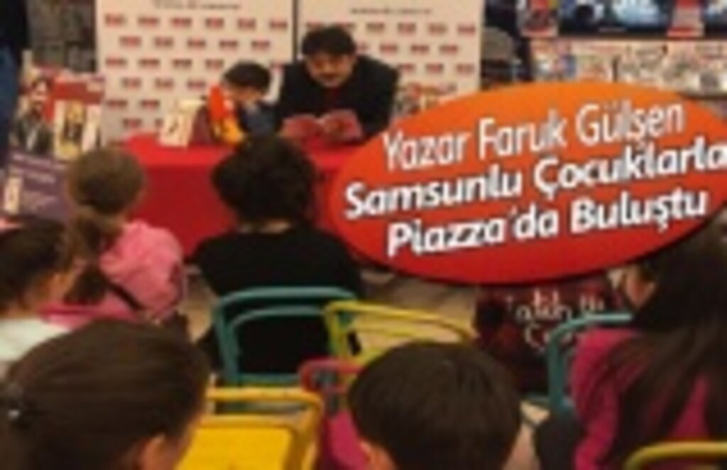 Yazar Faruk Gülşen, Samsunlu Çocuklarla Piazza’da