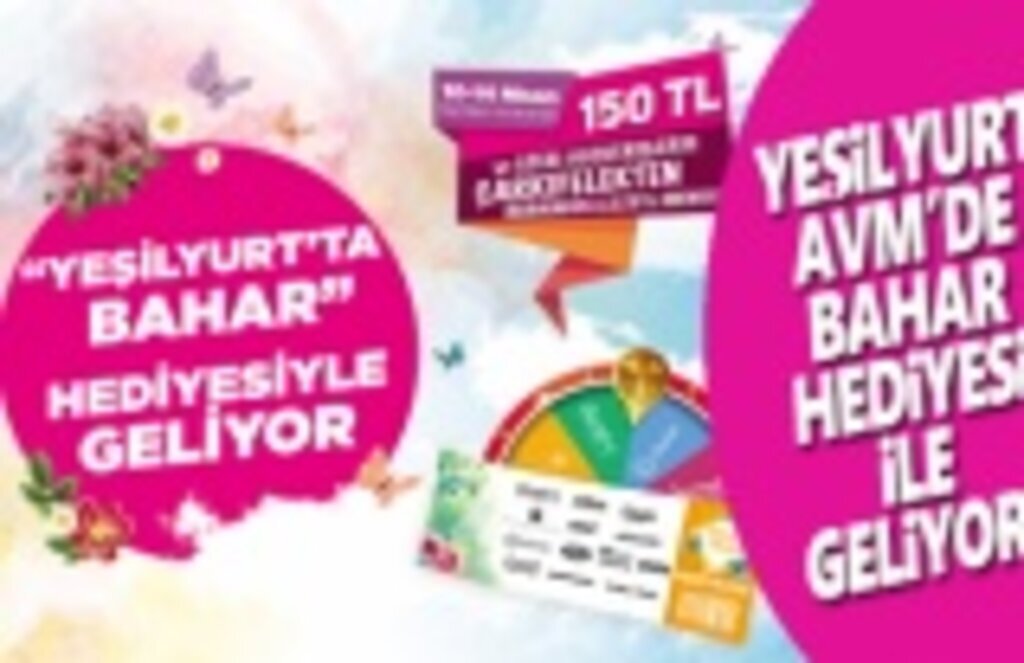 Yeşilyurt AVM'de Bahar Hediyesi İle Geliyor