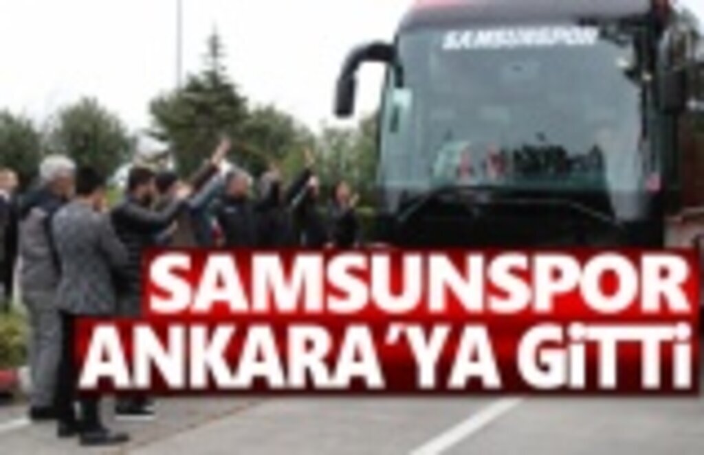 Yılport Samsunspor Ankaraya Gitti