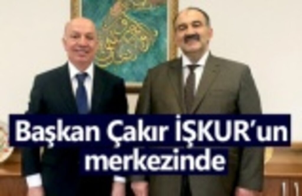 Başkan Sinan Çakır İŞKUR'un merkezinde