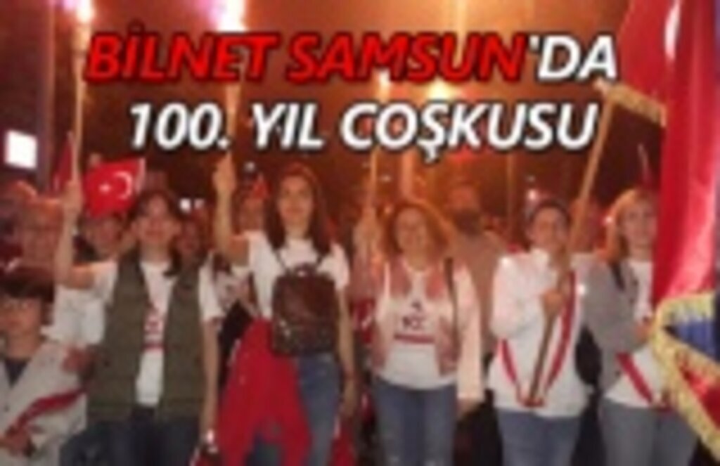 Bilnet Samsun'da 100. yıl coşkusu
